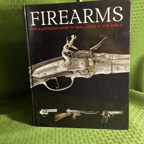 FIREARMS The Illustrated Guide to Small Arms of the World by Chris McNab - Picture 1 of 8